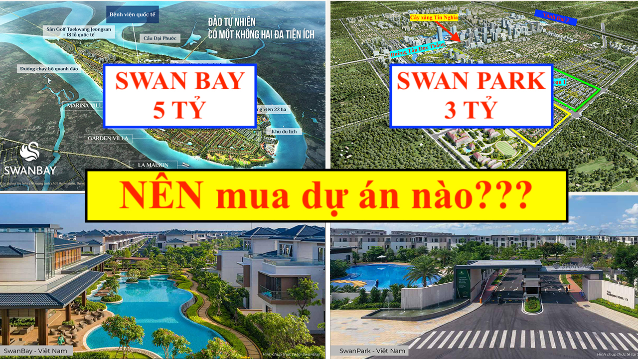 (No.36) Nên Mua SwanBay Hay Swan Park Khi Bạn Có 3 Đến 5 Tỷ